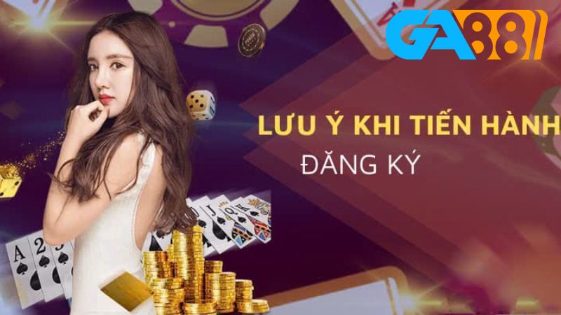 Một số lưu ý khi đăng ký GA88