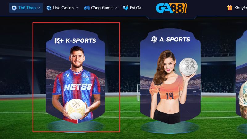 K-Sports Ga88 là một trong những sảnh cá cược thể thao hàng đầu